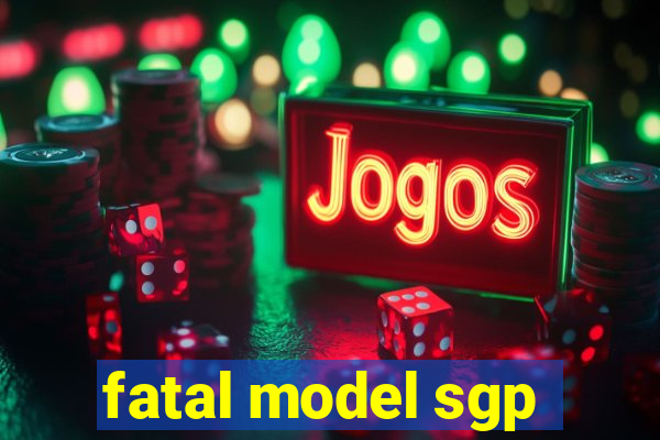 fatal model sgp